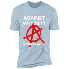 Load image into Gallery viewer, Anarchy Against Authority Except Mom’s Mother’s Day - Premium Short Sleeve T-Shirt