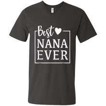 Load image into Gallery viewer, Best Nana Ever T Shirt Birthday Mothers Day For Grandma - Men's V-Neck