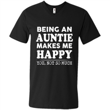 Load image into Gallery viewer, Being An Auntie Makes Me Happy, You Not So Much Funny mother’s day Gift - Men's V-Neck