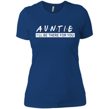 Load image into Gallery viewer, Auntie – I’ll Be There For You Sweatshirt – Funny Mother’s Day, Birthday Gift For Auntie - Ladies' Boyfriend T-Shirt