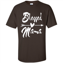 Load image into Gallery viewer, Blessed Mama – Funny And Novelty Gift On Mother’s Day - Shirt