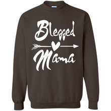 Load image into Gallery viewer, Blessed Mama – Funny And Novelty Gift On Mother’s Day - Sweatshirt