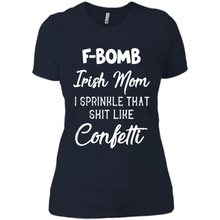Load image into Gallery viewer, F-Bomb Irish mom I sprinkle that shit like confetti - Ladies' Boyfriend T-Shirt