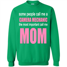 Load image into Gallery viewer, CAMERA MECHANIC The Most Important Call Me Mom Mother’s Day - Sweatshirt