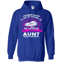 Load image into Gallery viewer, Aunt Is My Favorite Name Sweatshirt Mother’s Day Best Gift - Hoodie