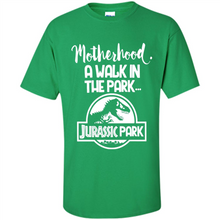 Load image into Gallery viewer, Best Mother’s Day Gift. Motherhood A Walk In The Park Jurassic Park - Shirt