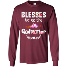 Load image into Gallery viewer, Blessed To Be Called Godmother Funny Mother’s Day, Godmother Gift - Long Sleeve T-Shirt