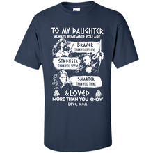 Load image into Gallery viewer, Always Remember Daughter Mom Viking - Shirt