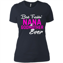Load image into Gallery viewer, Best Freakin’ Nana &amp; Godmother Ever – Funny Gift - Ladies' Boyfriend T-Shirt