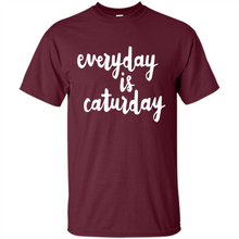 Load image into Gallery viewer, Cats T Shirt Hoodie Everyday Is Caturday Mother’s Day Gift ideas - Shirt