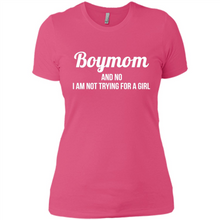 Load image into Gallery viewer, Boy Mom And No I Am Not Trying For A Girl Funny Gift On mother’s day - Ladies' Boyfriend T-Shirt