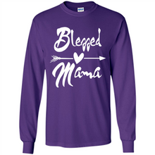 Load image into Gallery viewer, Blessed Mama – Funny And Novelty Gift On Mother’s Day - Long Sleeve T-Shirt