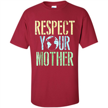 Load image into Gallery viewer, Earth Day Shirt Respect Your Mother Vintage - Shirt