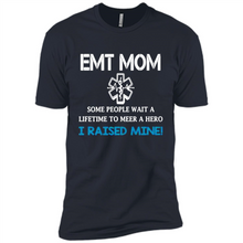 Load image into Gallery viewer, Emt Mom Some People Wait A Lifetime To Meet A Hero I Raised Mine Mother Day - Premium Short Sleeve T-Shirt