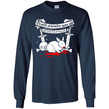 Load image into Gallery viewer, Death Awaits You All With Big Pointy Teeth - Long Sleeve T-Shirt
