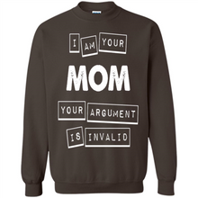 Load image into Gallery viewer, Argument Invalid Mom Mother’s Day - Sweatshirt