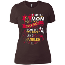 Load image into Gallery viewer, A Single Mom Once Said I Got My Own Back Mother’s Day - Ladies&#39; Boyfriend T-Shirt