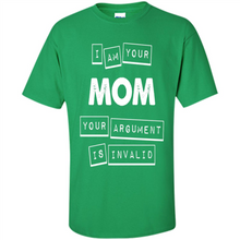 Load image into Gallery viewer, Argument Invalid Mom Mother’s Day - Shirt