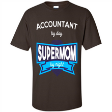 Load image into Gallery viewer, Accountant mom t-shirts Mother’s Day gifts ideas funny - Shirt