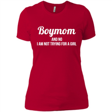 Load image into Gallery viewer, Boy Mom And No I Am Not Trying For A Girl Funny Gift On mother’s day - Ladies' Boyfriend T-Shirt