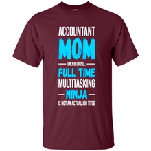 Load image into Gallery viewer, Accountant mom t-shirt Mother’s Day gifts ideas funny - Shirt