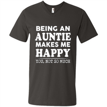 Load image into Gallery viewer, Being An Auntie Makes Me Happy, You Not So Much Funny mother’s day Gift - Men's V-Neck