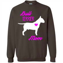 Load image into Gallery viewer, Bull Terrier Mom – Cute Mother’s Day T-Shirt For Dog Lovers - Sweatshirt