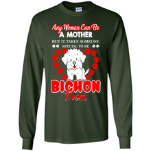 Load image into Gallery viewer, Any Woman Can Be A Mother But It Takes Someone Bichon Mom - Long Sleeve T-Shirt