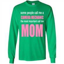 Load image into Gallery viewer, CAMERA MECHANIC The Most Important Call Me Mom Mother’s Day - Long Sleeve T-Shirt