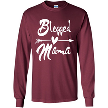 Load image into Gallery viewer, Blessed Mama – Funny And Novelty Gift On Mother’s Day - Long Sleeve T-Shirt