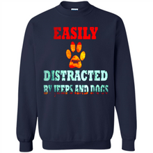 Load image into Gallery viewer, Easily Distracted By Jeeps And Dogs gift shirt for dog mom - Sweatshirt