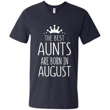 Load image into Gallery viewer, August Girl Gift Sweatshirt – The Best Aunts Are Born August Funny Birthday, Mother’s Day - Men's V-Neck