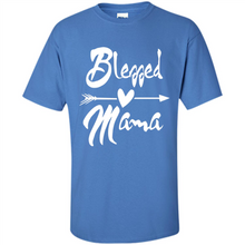 Load image into Gallery viewer, Blessed Mama – Funny And Novelty Gift On Mother’s Day - Shirt