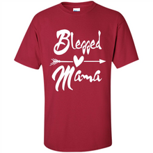 Load image into Gallery viewer, Blessed Mama – Funny And Novelty Gift On Mother’s Day - Shirt
