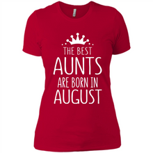 Load image into Gallery viewer, August Girl Gift Sweatshirt – The Best Aunts Are Born August Funny Birthday, Mother’s Day - Ladies' Boyfriend T-Shirt