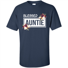 Load image into Gallery viewer, Blessed Auntie Funny Mother’s Day - Shirt