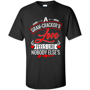 A Gram-Cracker’s Love Feels like nobody else’s Mother’ Day - Shirt