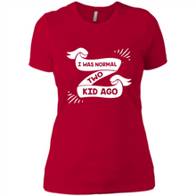 Load image into Gallery viewer, I Was Normal Two Kids Ago Best Parents, Mother’s Day, Father’s Day Gift – Parent Gift, Family Gift - Ladies' Boyfriend T-Shirt