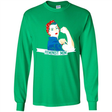 Load image into Gallery viewer, Feminist Mom mother’s day feminism 1 - Long Sleeve T-Shirt