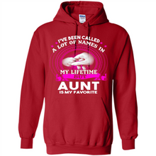 Load image into Gallery viewer, Aunt Is My Favorite Name Sweatshirt Mother’s Day Best Gift - Hoodie