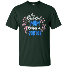 Load image into Gallery viewer, Best Kind Of Mom Raises A Doctor Long Sleeve Mother Day - Shirt
