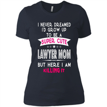 Load image into Gallery viewer, A Super cute Lawyer Mom Mother’s Day Gift ideas Funny - Ladies' Boyfriend T-Shirt