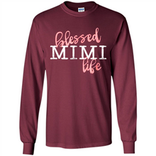 Load image into Gallery viewer, Blessed Mimi Life Shirt Gift for Grandma Mother’s Day - Long Sleeve T-Shirt