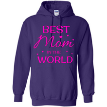 Load image into Gallery viewer, Best Mom in the World Mother’s Day - Hoodie