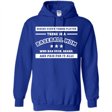 Load image into Gallery viewer, Behind Every Baseball Player, There Is A Baseball Mom. Who Has S Mother’s Day - Hoodie