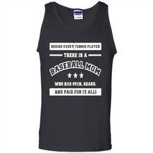 Load image into Gallery viewer, Behind Every Baseball Player, There Is A Baseball Mom. Who Has S Mother’s Day - Tank Top