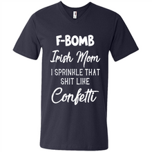 Load image into Gallery viewer, F-Bomb Irish mom I sprinkle that shit like confetti - Men's V-Neck