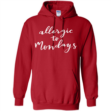 Load image into Gallery viewer, Allergic To Mondays T-Shirt Funny Women’s Mom Mama Mother - Hoodie