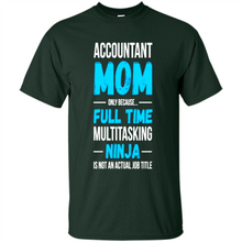 Load image into Gallery viewer, Accountant mom t-shirt Mother’s Day gifts ideas funny - Shirt