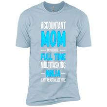 Load image into Gallery viewer, Accountant mom t-shirt Mother’s Day gifts ideas funny - Premium Short Sleeve T-Shirt